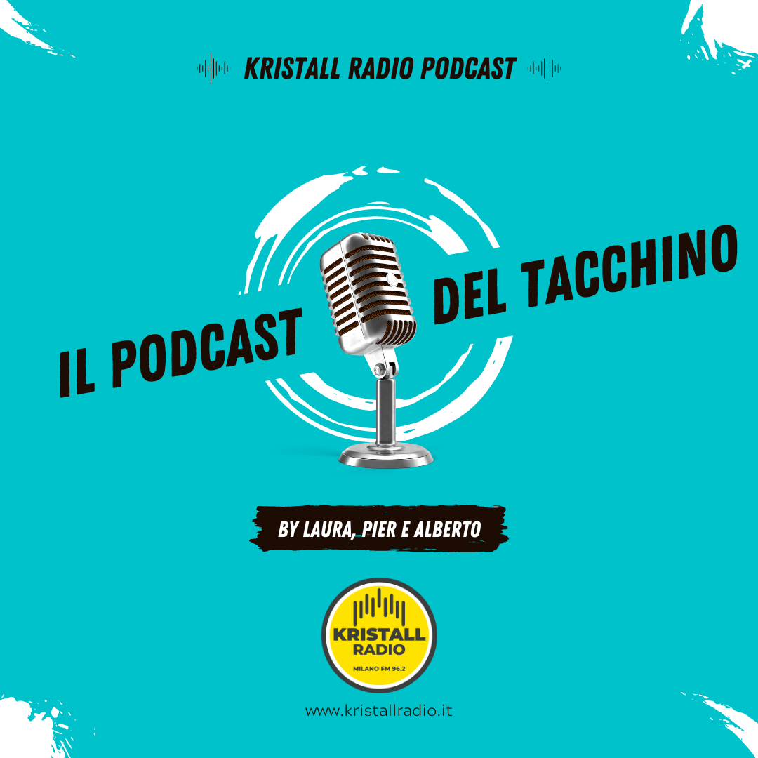 Il podcast del Tacchino